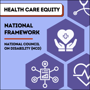 Health Care Equity. National Framework from National Council on Disability (NCD). Various healthcare icons